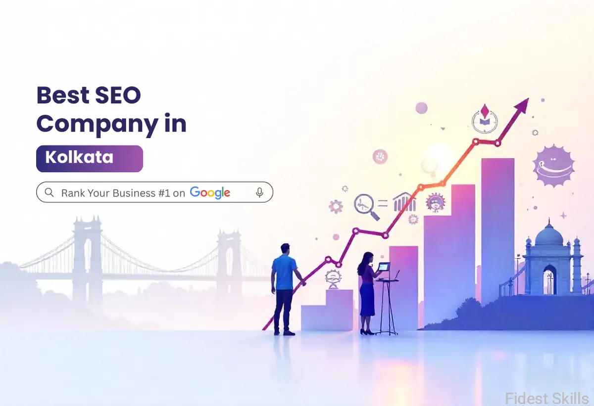 Best SEO Company in Kolkata to Rank Your Business #1 on Google- Fidest Skills Pvt. Ltd.