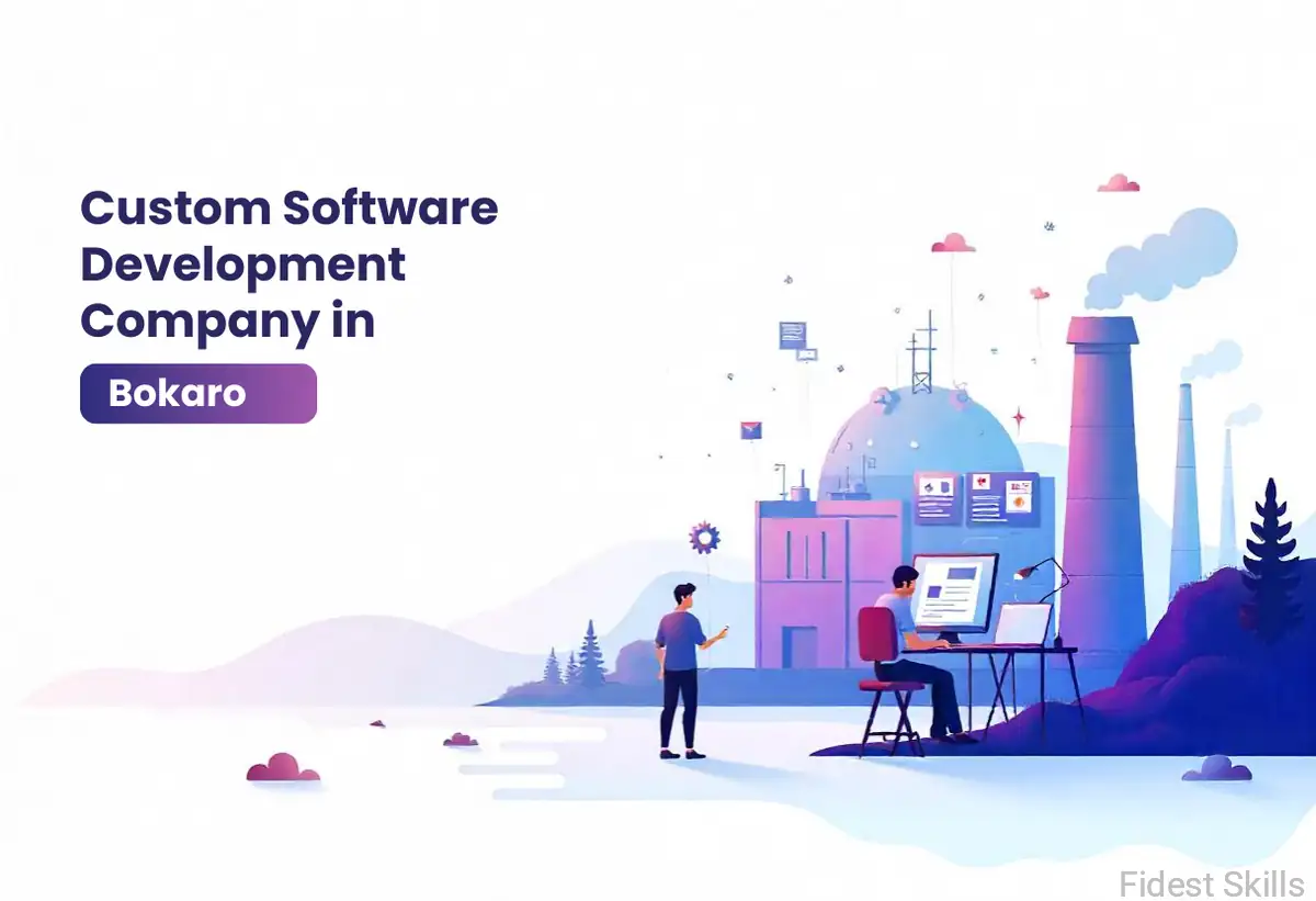 Custom Software Development in Bokaro- Fidest Skills Pvt. Ltd.